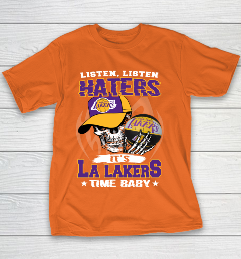 Listen Haters It is LAKERS Time Baby NBA Youth T-Shirt 4