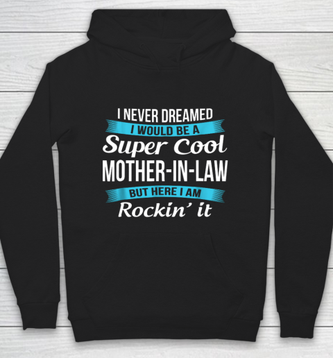 Funny Mother in Law TShirts Mother's Day Gift Hoodie