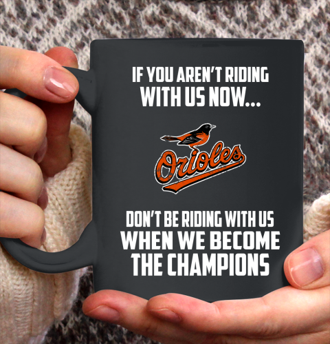 MLB Baltimore Orioles Baseball We Become The Champions Ceramic Mug 11oz 2