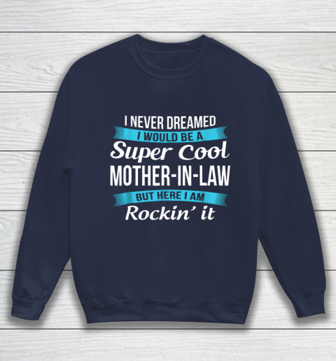 Funny Mother in Law TShirts Mother's Day Gift Sweatshirt 2