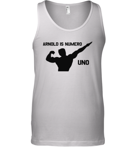 Unisex Arnold is numero uno Tank Top