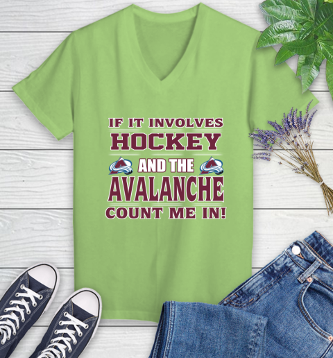 NHL If It Involves Hockey And The Colorado Avalanche Count Me In Sports Women's V-Neck T-Shirt 11