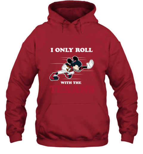 NFL Mickey Mouse I Only Roll With Houston Texans Hoodie 