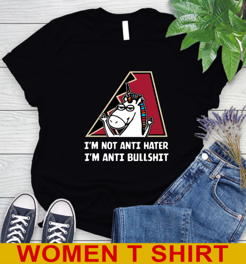 Arizona Diamondbacks MLB Baseball Unicorn I'm Not Anti Hater I'm Anti Bullshit Women's T-Shirt 2