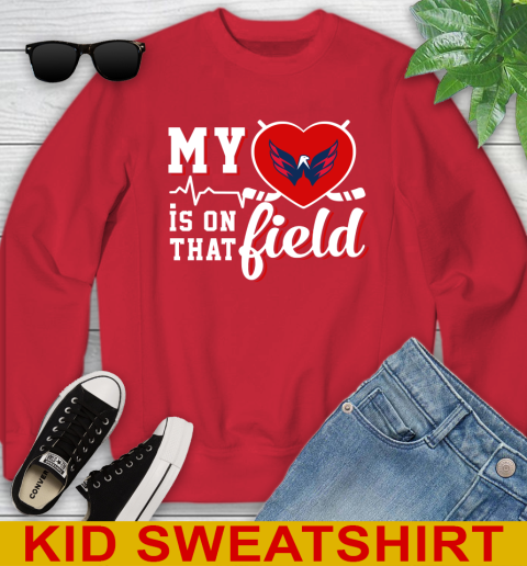 NHL My Heart Is On That Field Hockey Sports Washington Capitals Youth Sweatshirt 7