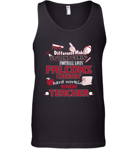 Atlanta Falcons NFL I'm A Difference Making Student Caring Football Loving Kinda Teacher Tank Top