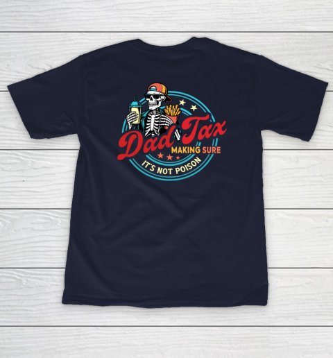 Dad Tax Making Sure It's Not Poison Women's T-Shirt 9