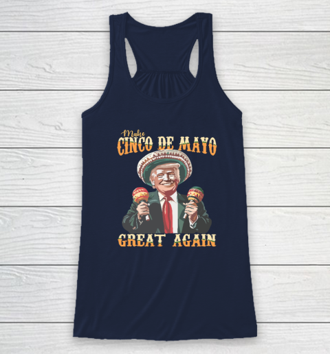Trump Make Cinco De Mayo Great Again Racerback Tank 5