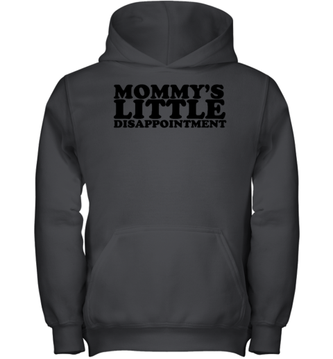 Mommy's Little Disappointment Youth Hoodie