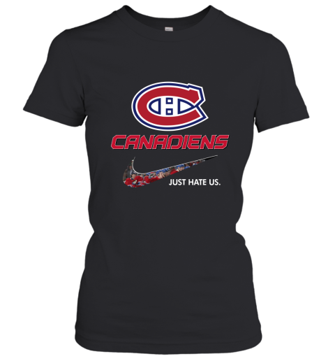 NHL Team Montreal Canadiens x Nike Just Hate Us Hockey Women's T-Shirt