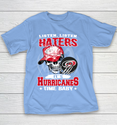 Listen Haters It is HURRICANES Time Baby NHL Youth T-Shirt 8
