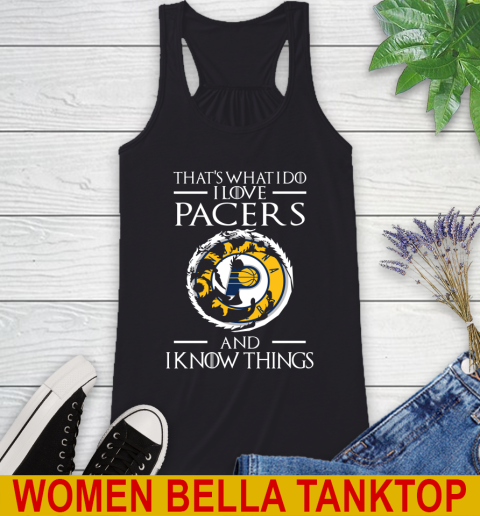 Indiana Pacers NBA Basketball That's What I Do I Love My Team And I Know Things Game Of Thrones 37