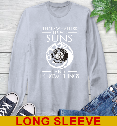 Brooklyn Nets NBA Basketball That's What I Do I Love My Team And I Know Things Game Of Thrones 60