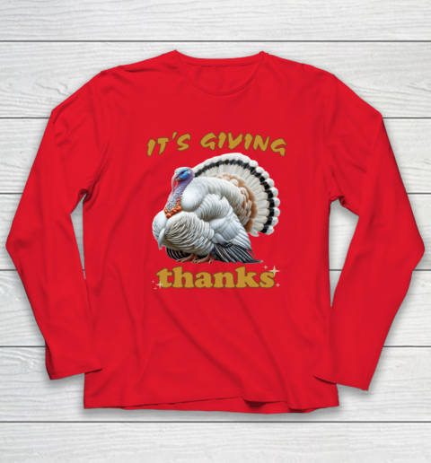 It's Giving Thanks Turkey Thanksgiving Long Sleeve T-Shirt 6