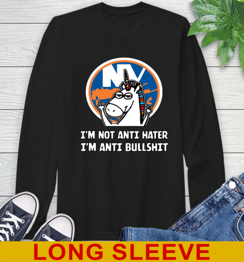New York Islanders NHL Hockey Unicorn I'm Not Anti Hater I'm Anti Bullshit Long Sleeve T-Shirt 2