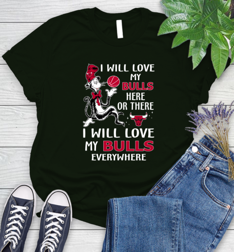 NBA Basketball Chicago Bulls I Will Love My Bulls Everywhere Dr Seuss Shirt Women's T-Shirt 5