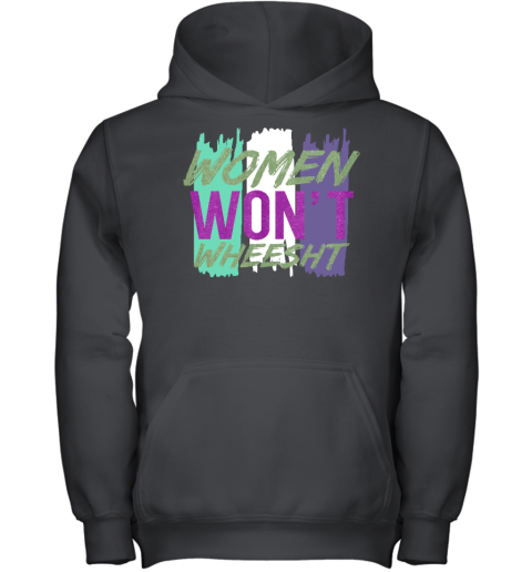 Women Won't Wheesht Youth Hoodie