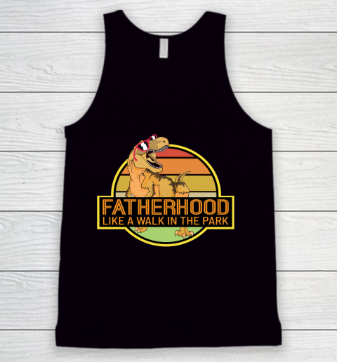 Father's Day Funny Gift Ideas Apparel  Fatherhood Tyranosaurus Rex Dinosaur T Shirt Tank Top