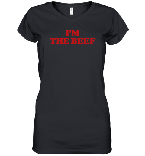 I'm The Beef Women's V-Neck T-Shirt