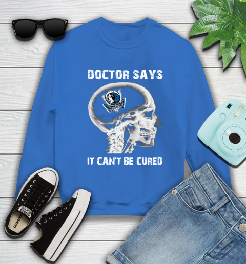 NBA Dallas Mavericks Basketball Skull It Can't Be Cured Shirt Sweatshirt 10