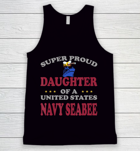 Father gift shirt Veteran Super Proud Daughter of a United States Navy Seabee T Shirt Tank Top