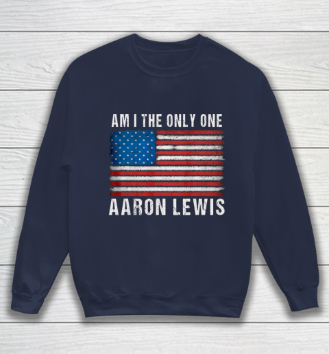 Am I The Only One Aaron Lewis Flag USA Sweatshirt 2