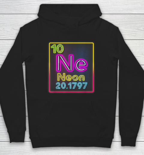 Neon Element Of The Chemistry Periodic Table For Scientists Hoodie