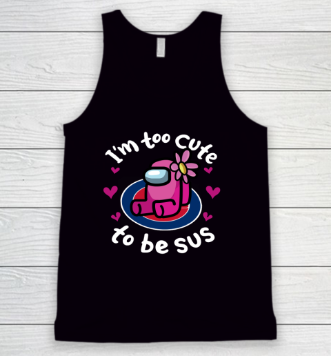 Chicago Cubs MLB Baseball Among Us I Am Too Cute To Be Sus Tank Top