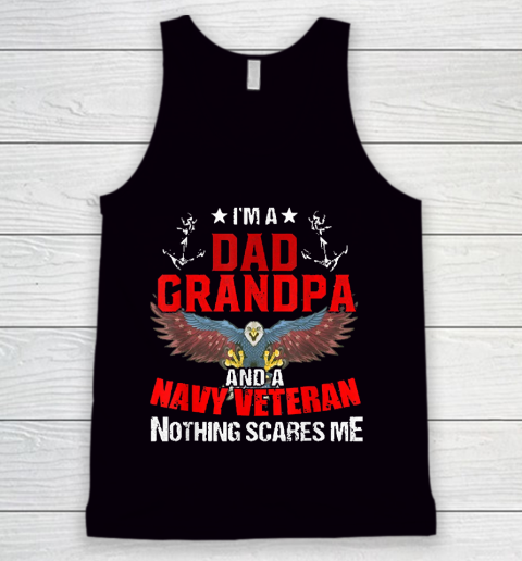 Im A Dad Grandpa And A Navy Veteran Nothing Tank Top