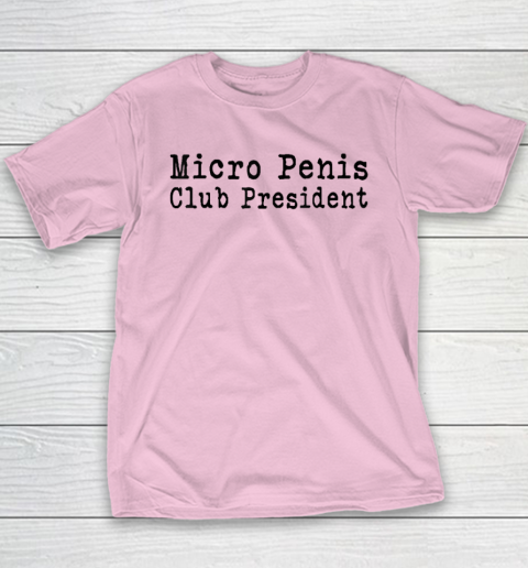 Micro Penis Club President Youth T-Shirt 6
