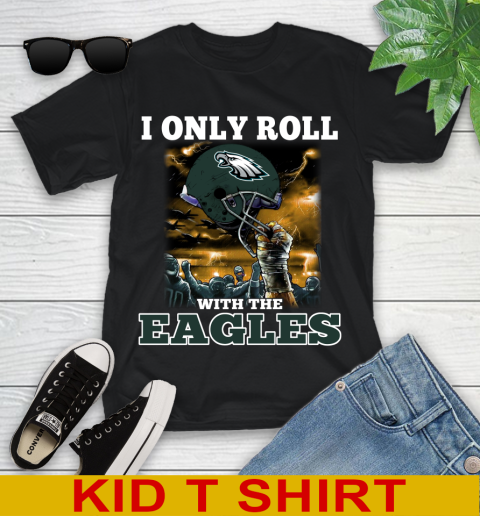 Philadelphia Eagles NFL Football I Only Roll With My Team Sports Youth T-Shirt