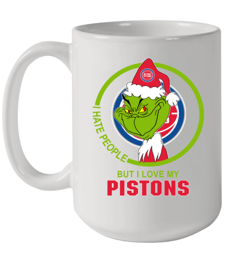Detroit Pistons NBA Christmas Grinch I Hate People But I Love My Favorite Basketball Team Ceramic Mug 15oz