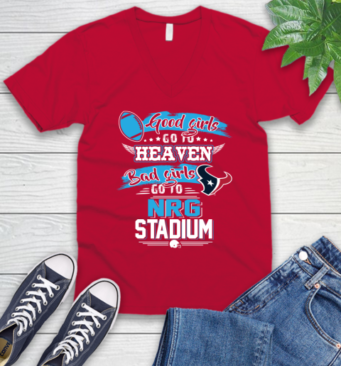 Houston Texans NFL Bad Girls Go To NRG Stadium Shirt V-Neck T-Shirt 6
