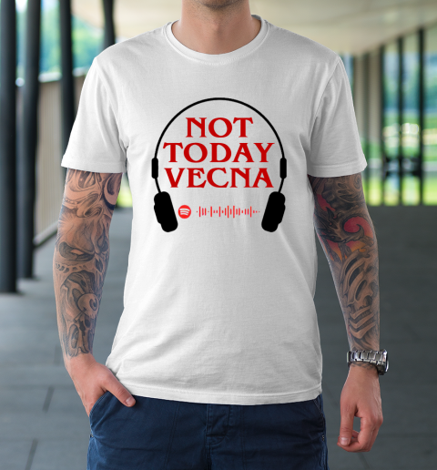 Not Today Vecna T-Shirt