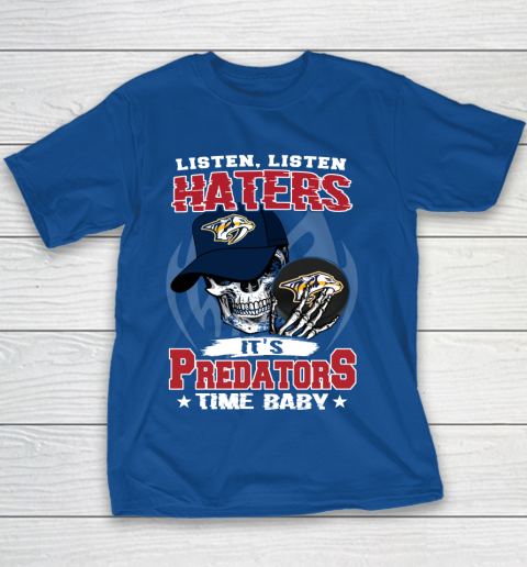 Listen Haters It is PREDATORS Time Baby NHL Youth T-Shirt 6