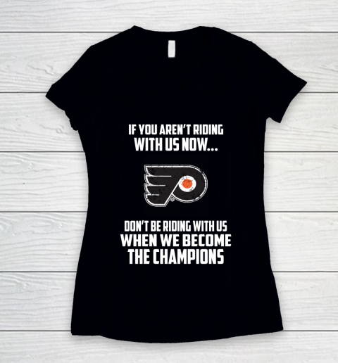 NHL Philadelphia Flyers Hockey We Become The Champions Women's V-Neck T-Shirt