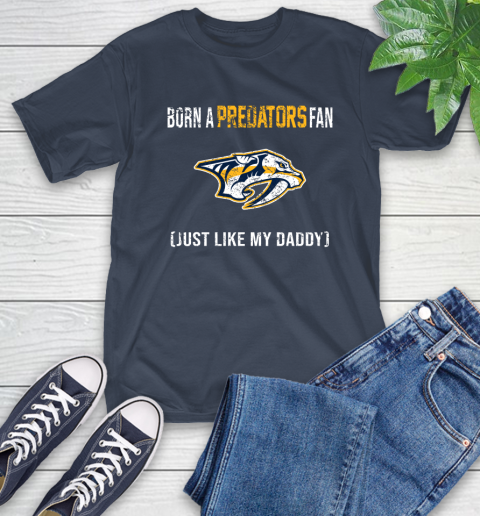 NHL Nashville Predators Hockey Loyal Fan Just Like My Daddy Shirt T-Shirt 3