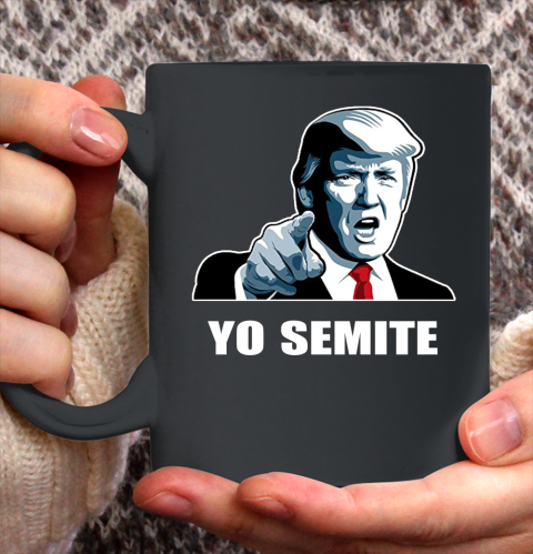 Yo Semite trump Ceramic Mug 11oz