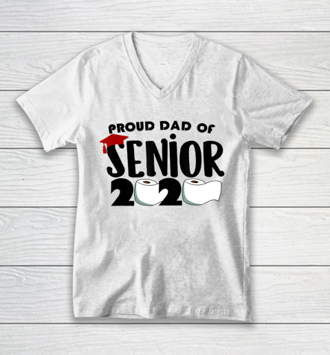 Father gift shirt Mens Proud Dad of a Class of 2020 Graduate Senior toilet paper T Shirt V-Neck T-Shirt