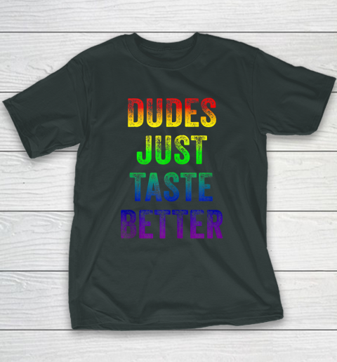 Dudes Just Taste Better Shirt Distressed Text Funny Gay Pride Youth T-Shirt 3