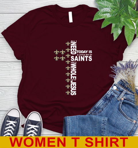 NFL All I Need Today Is A Little Bit Of New Orleans Saints Cross Shirt Women's T-Shirt 6