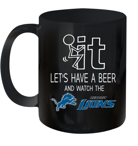 Detroit Lions Football NFL Let's Have A Beer And Watch Your Team Sports Ceramic Mug 11oz