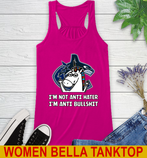 Vancouver Canucks NHL Hockey Unicorn I'm Not Anti Hater I'm Anti Bullshit Racerback Tank 8
