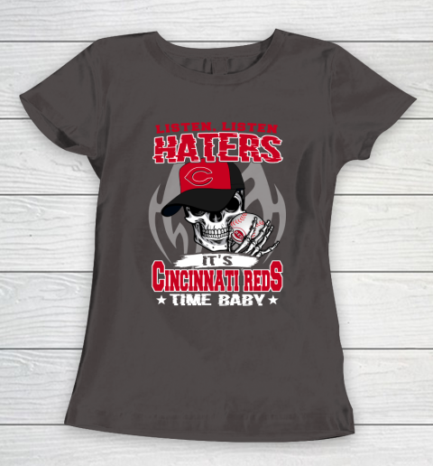 Listen Haters It is REDS Time Baby MLB Women's T-Shirt 7