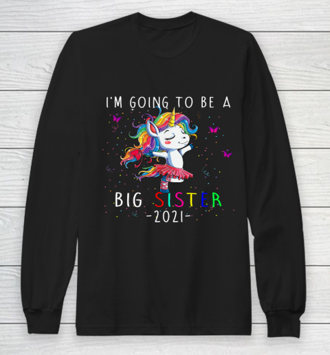 I m Going To Be A Big Sister Unicorn Cute Girls Gift Long Sleeve T-Shirt