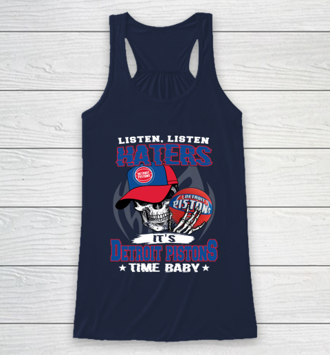Listen Haters It is PISTONS Time Baby NBA Racerback Tank 8