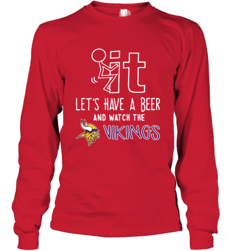 NFL Fuck It Let's Have A Beer And Watch The MINNESOTA VIKINGS LOGO wh79 fuck it lets have a beer and watch the minnesota youth long sleeve 50 front red