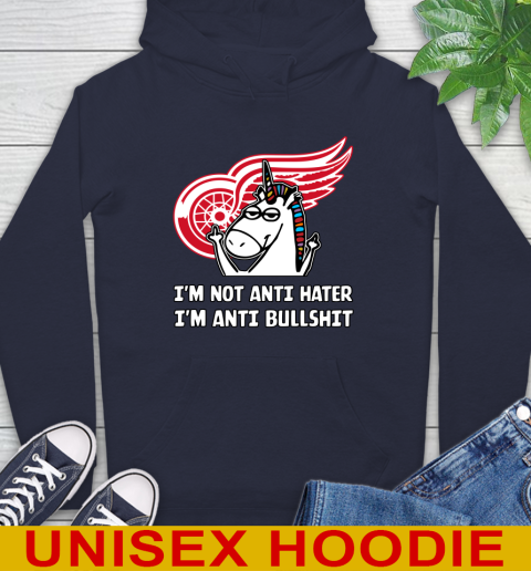 Detroit Red Wings NHL Hockey Unicorn I'm Not Anti Hater I'm Anti Bullshit Hoodie 4