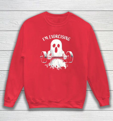 I'm Exorcising Funny Ghost Halloween Sweatshirt 6