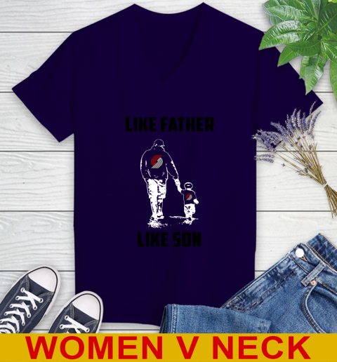 Potland Trail Blazers NBA Basketball Like Father Like Son Sports Women's V-Neck T-Shirt 3